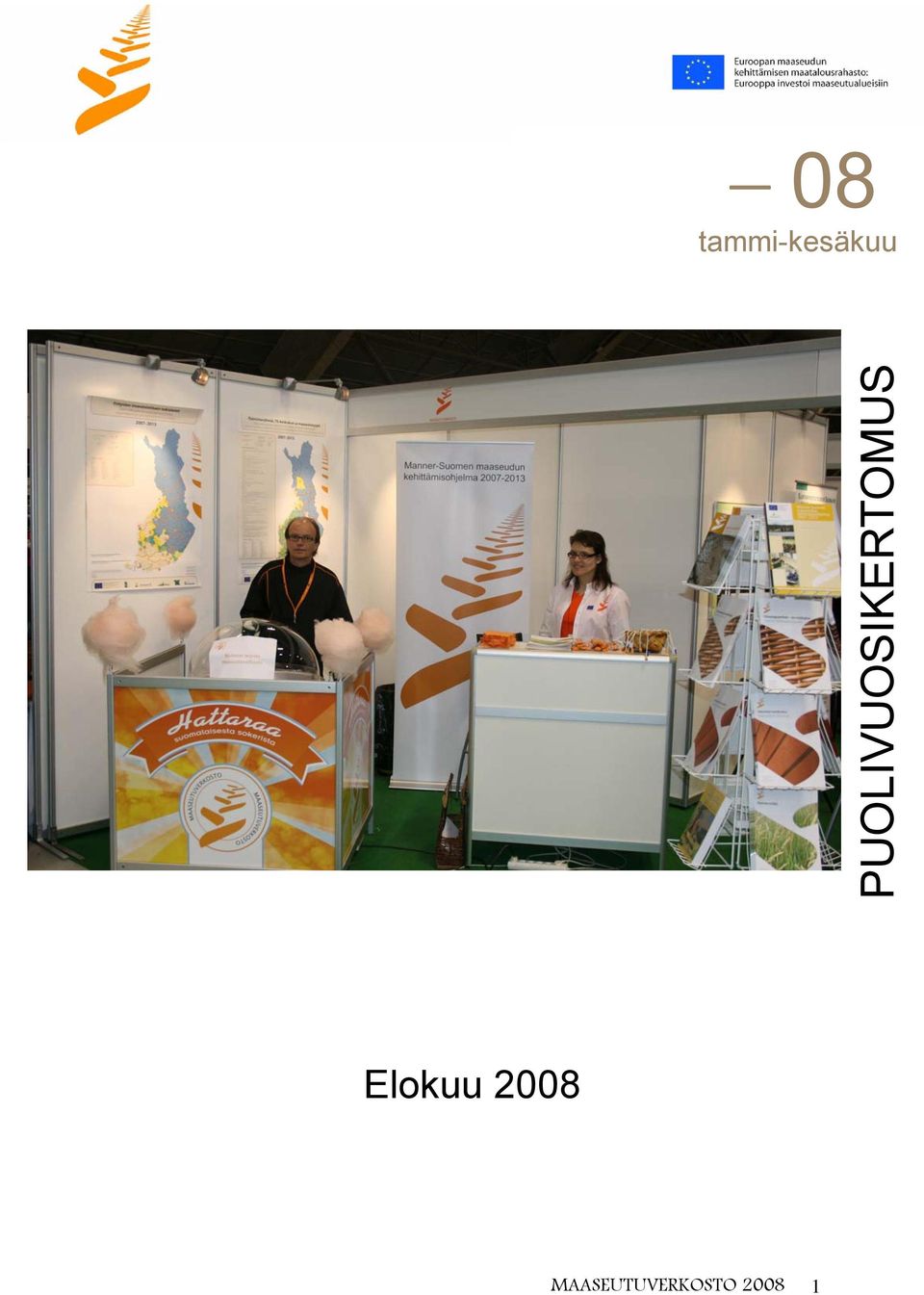 2008 PUOLIVUOSIKERTOMUS