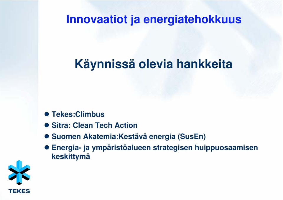 Suomen Akatemia:Kestävä energia (SusEn) Energia-