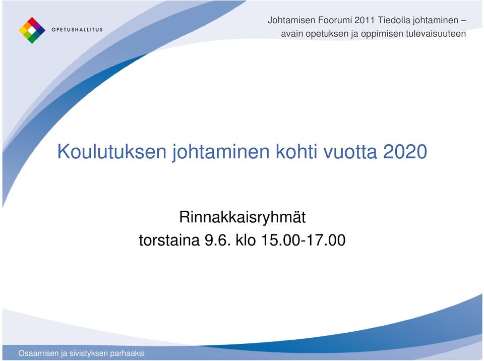 Koulutuksen johtaminen kohti vuotta 2020