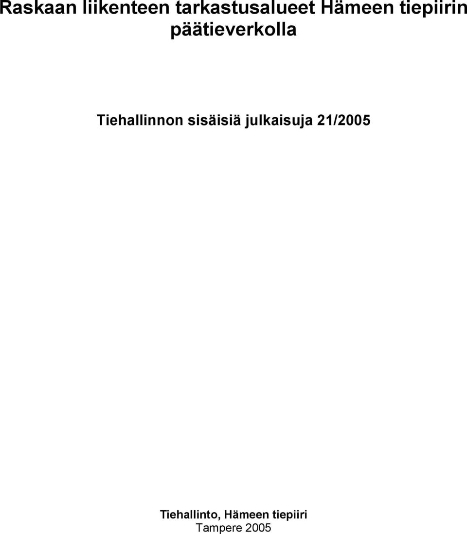 Tiehallinnon sisäisiä julkaisuja