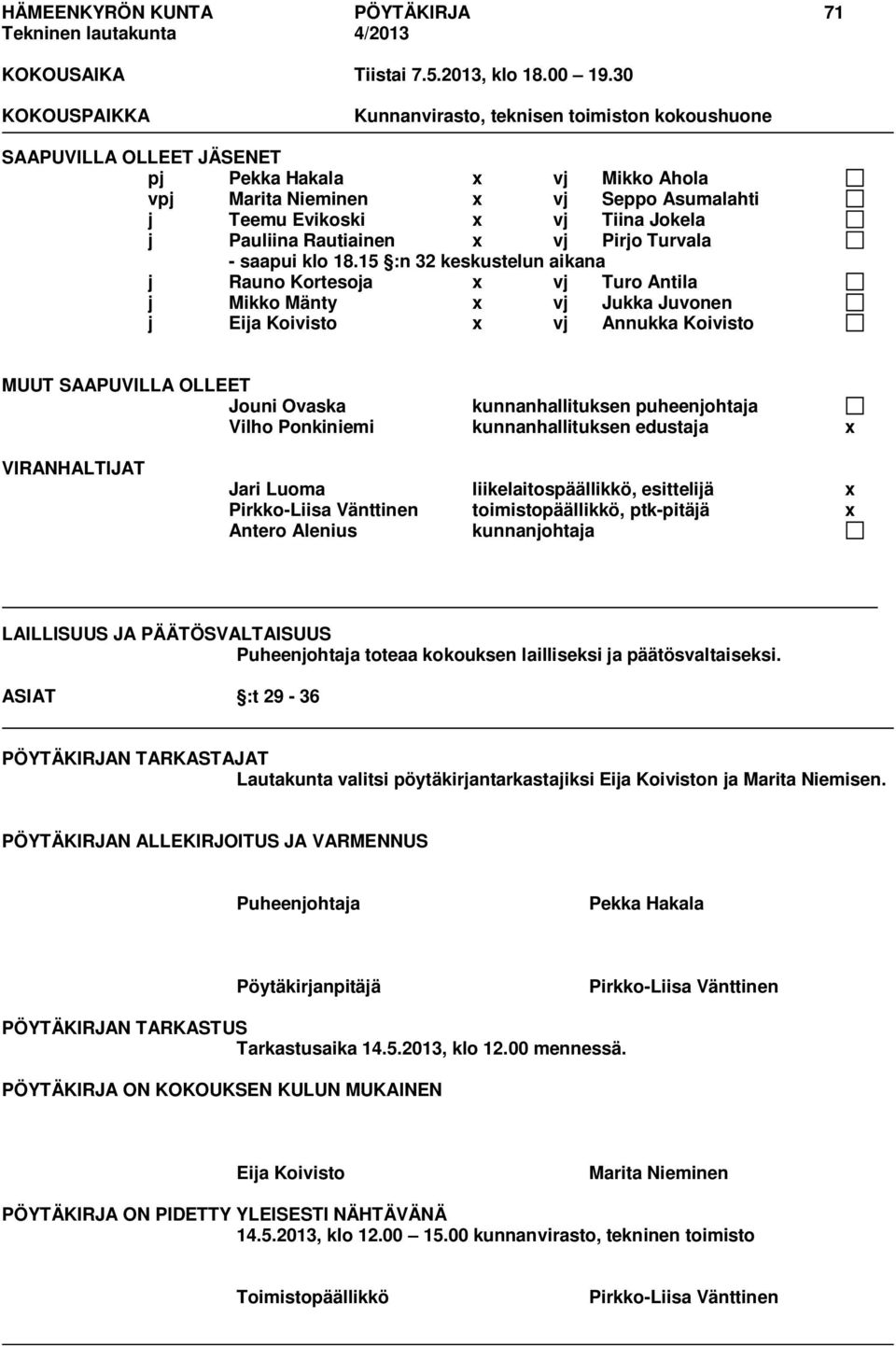 Pauliina Rautiainen x vj Pirjo Turvala - saapui klo 18.