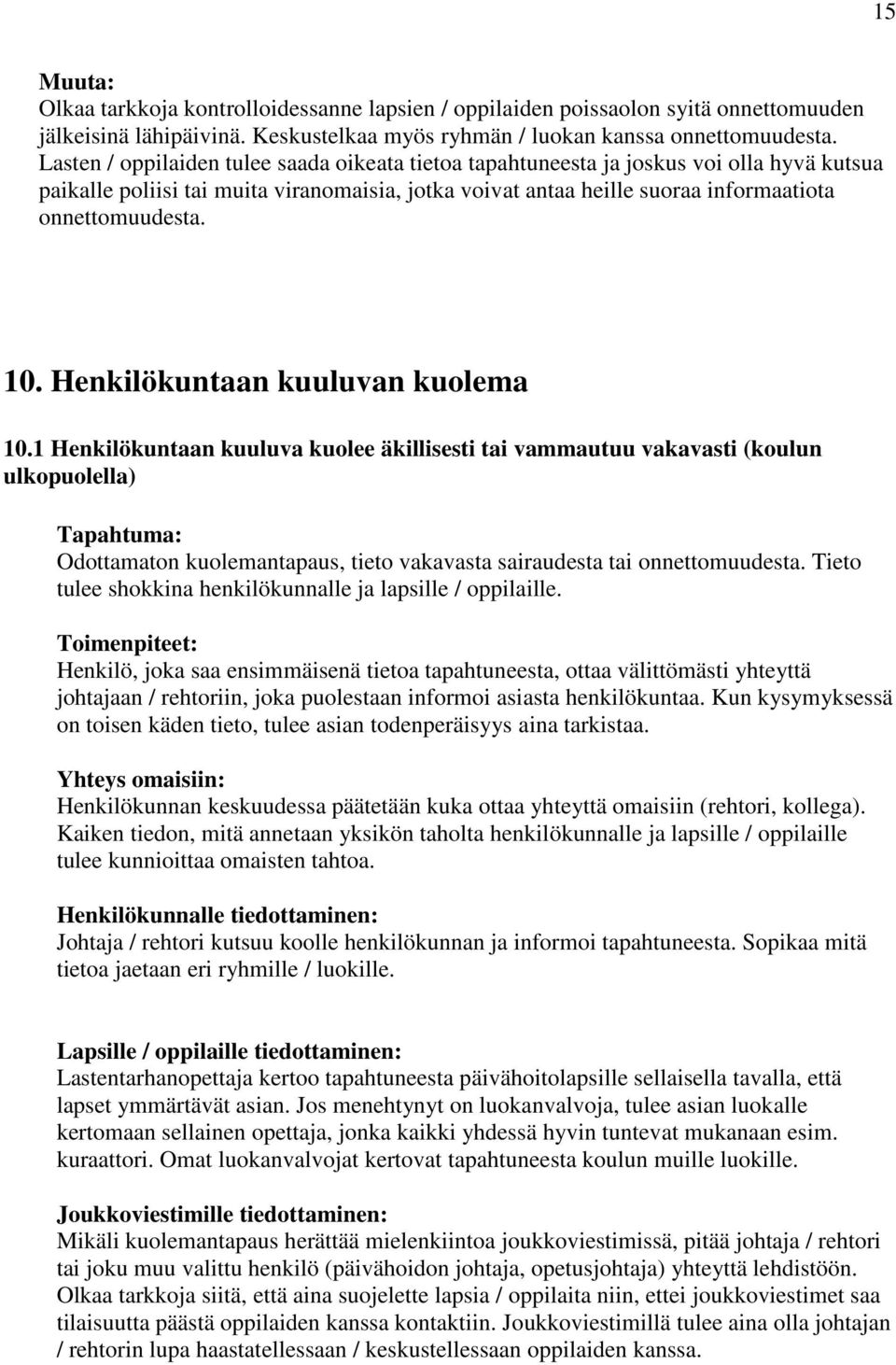 Henkilökuntaan kuuluvan kuolema 10.