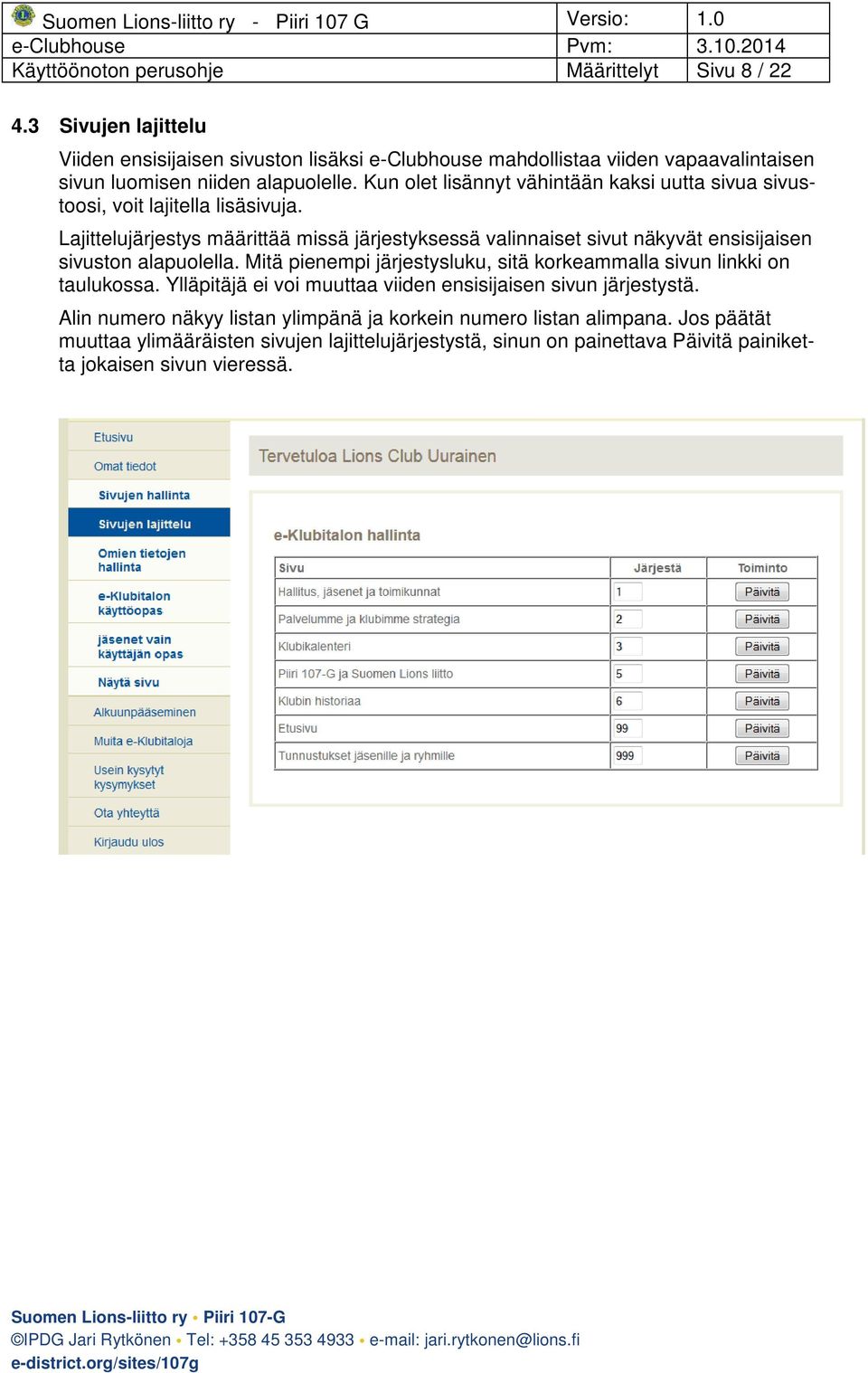 Kun olet lisännyt vähintään kaksi uutta sivua sivustoosi, voit lajitella lisäsivuja.