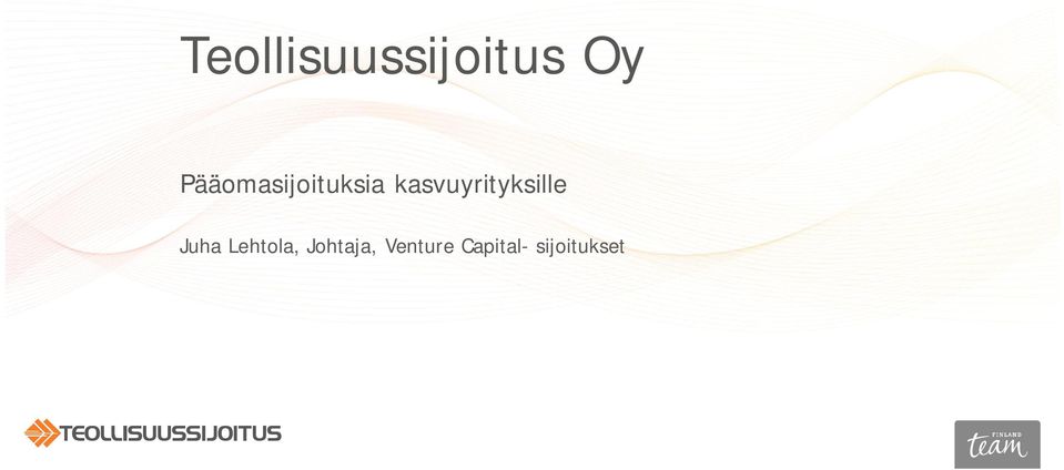kasvuyrityksille Juha