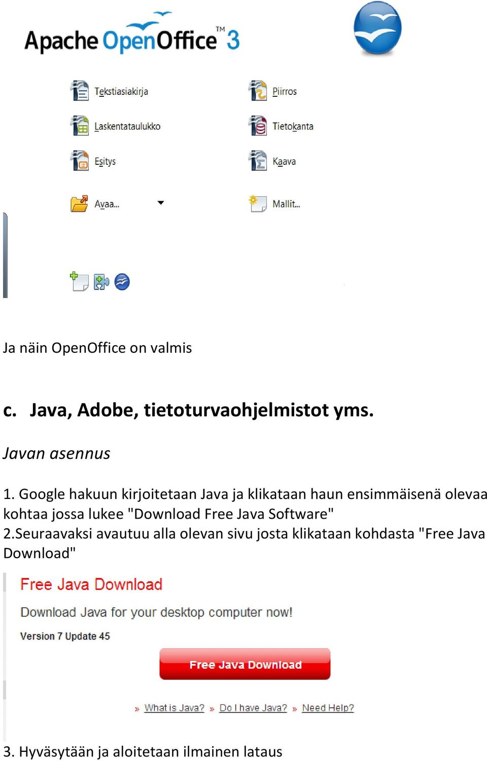 Google hakuun kirjoitetaan Java ja klikataan haun ensimmäisenä olevaa kohtaa jossa
