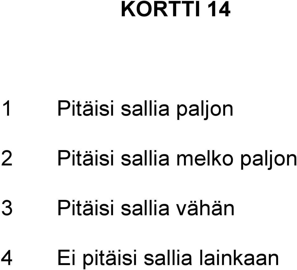 melko paljon 3 Pitäisi