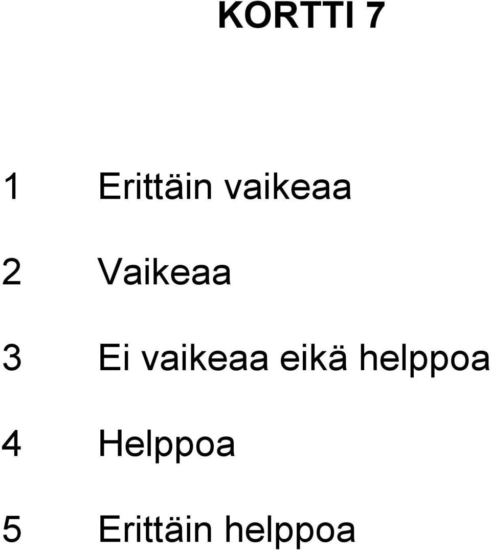 vaikeaa eikä helppoa 4