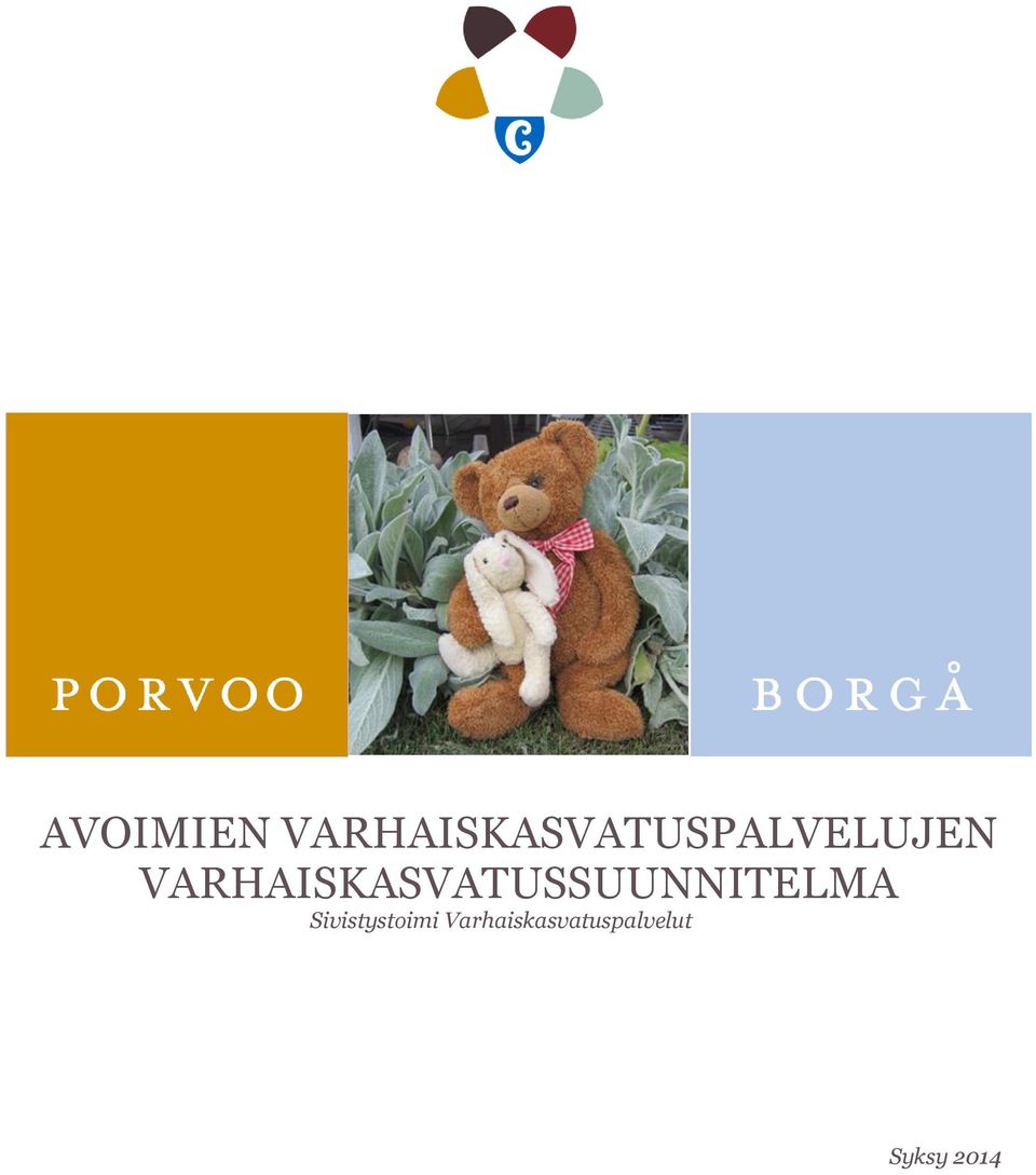VARHAISKASVATUSSUUNNITELMA