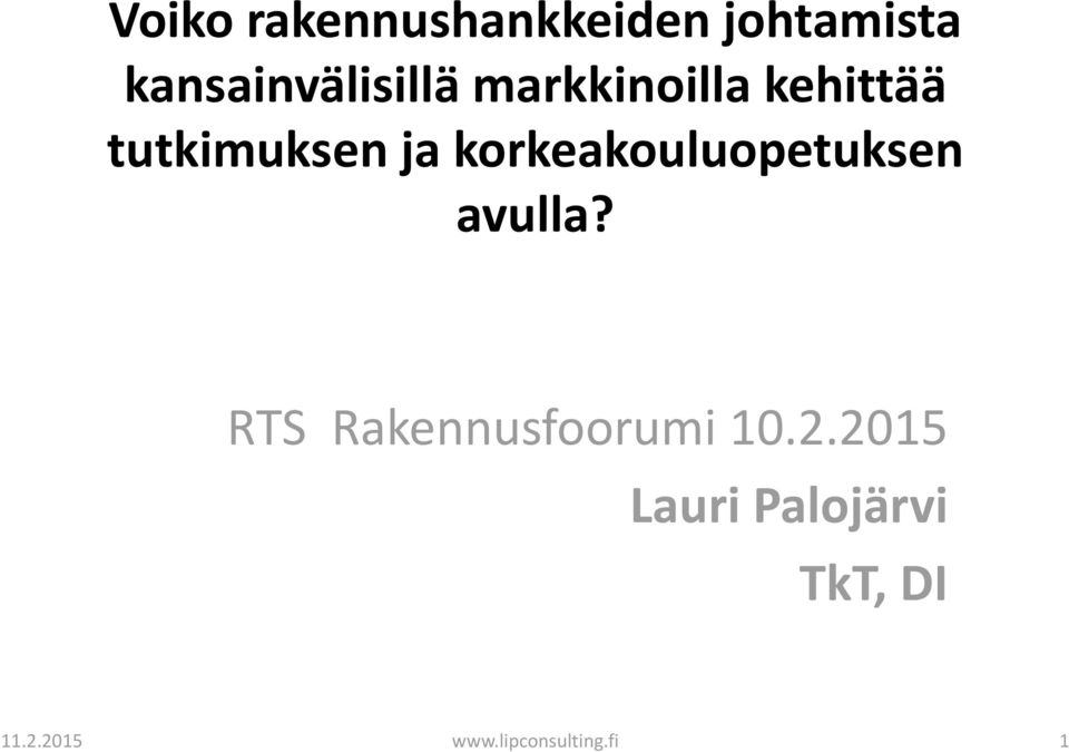 ja korkeakouluopetuksen avulla?