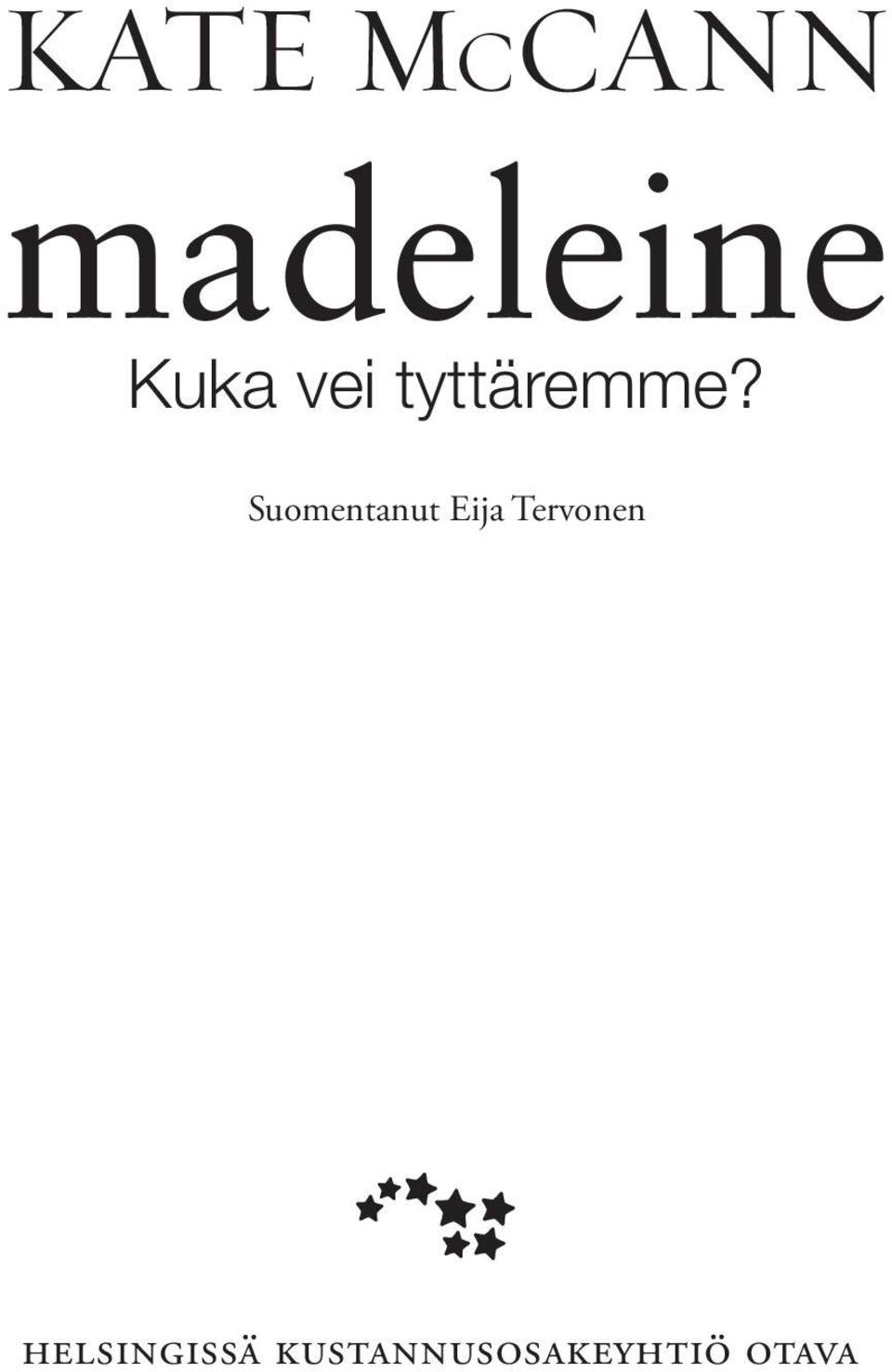 Suomentanut Eija Tervonen