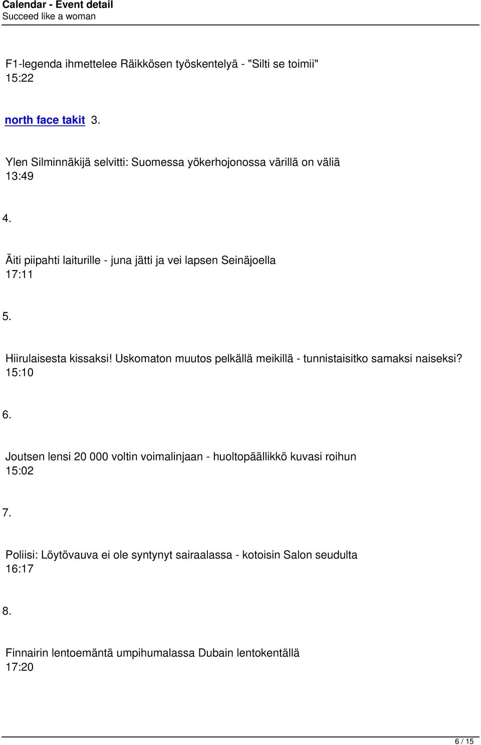 Äiti piipahti laiturille - juna jätti ja vei lapsen Seinäjoella 17:11 5. Hiirulaisesta kissaksi!