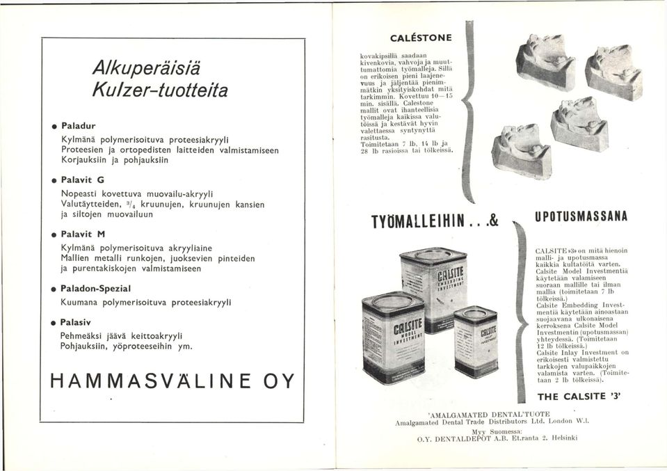 Calestone mallit ovat ihanteellisia työmalleja kaikissa valutöissä ja kestävät hyvin valettaessa syntynyttä rasitusta. Toimitetaan 7 ib, 14 ib ja 28 ib rasioi.ssa tai tölkeissä.