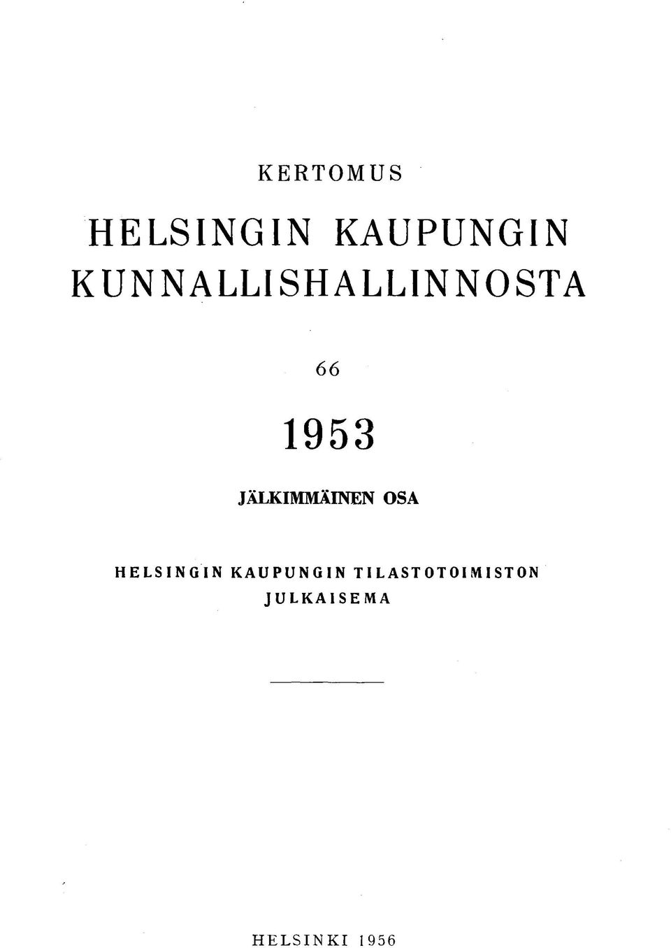 JÄLKIMMÄINEN OSA HELSINGIN