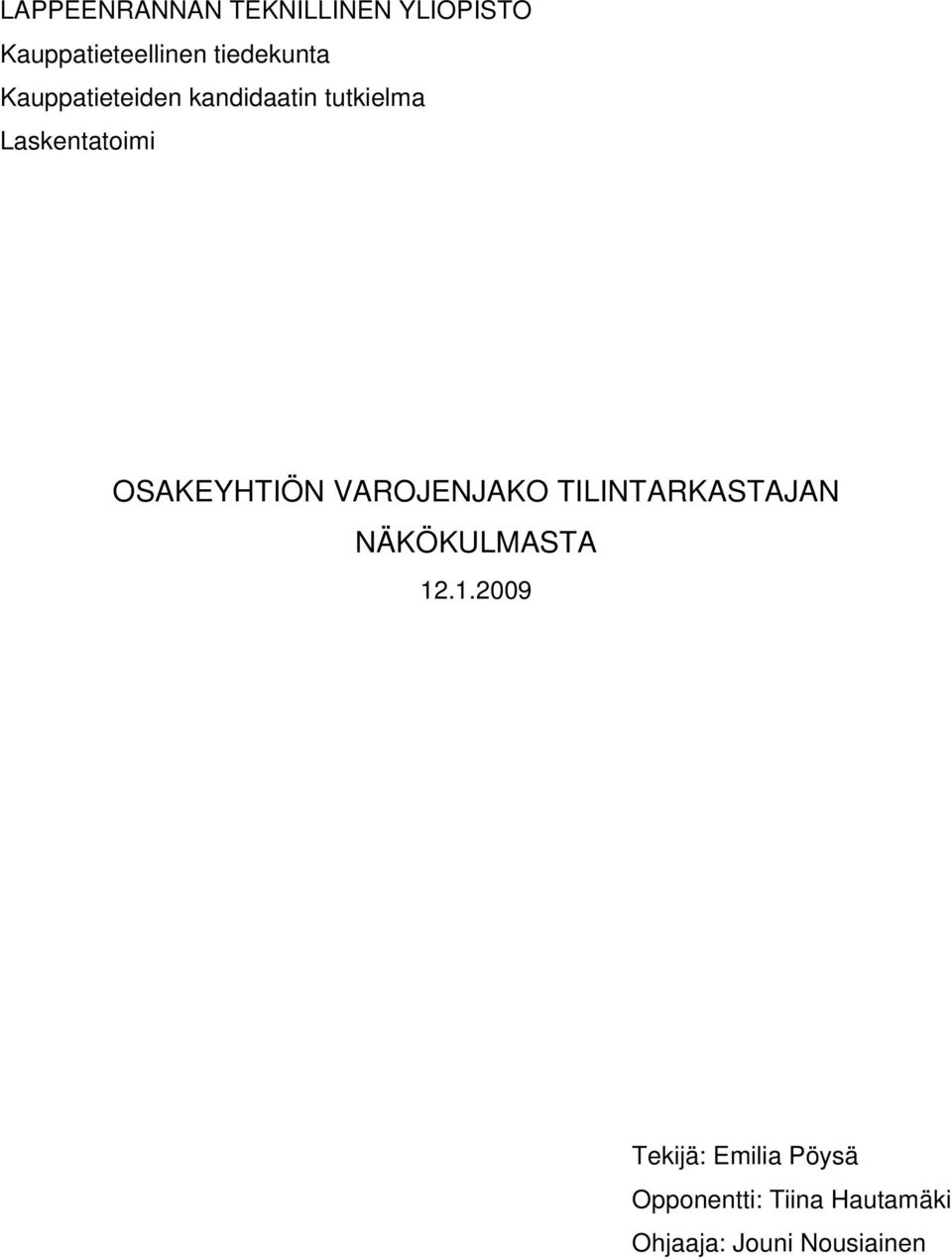 OSAKEYHTIÖN VAROJENJAKO TILINTARKASTAJAN NÄKÖKULMASTA 12