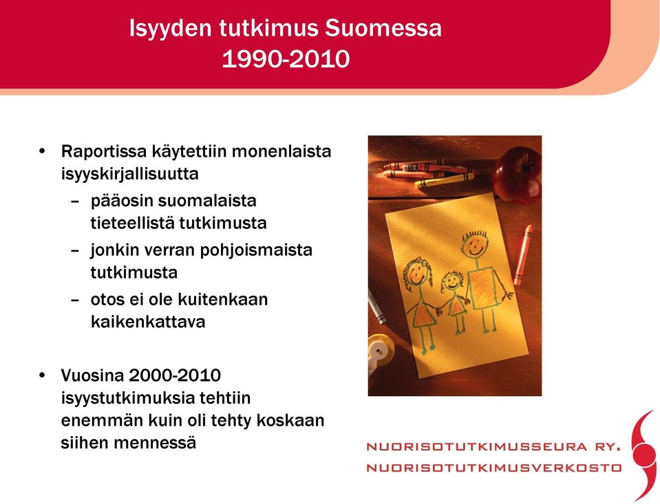 verran pohjoismaista tutkimusta otos ei ole kuitenkaan kaikenkattava