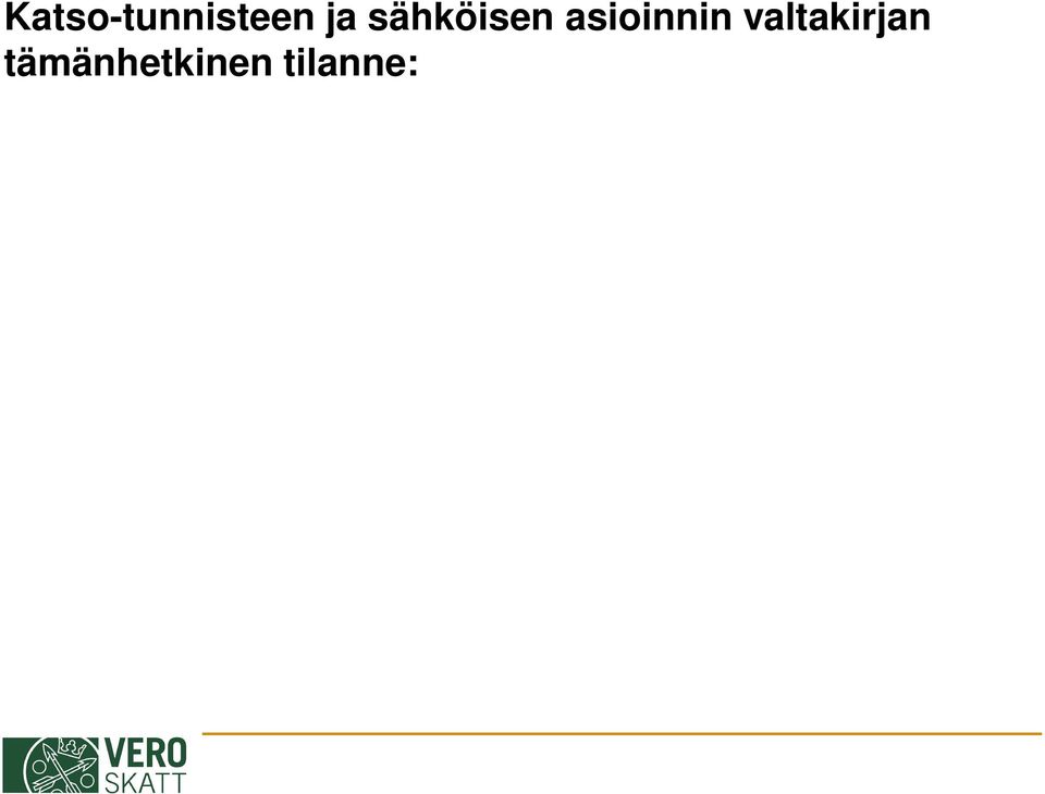 Asiointipisteen palveluneuvoja ohjaa sinut soittamaan Verohallinnon palvelunumeroon 020 697 040.