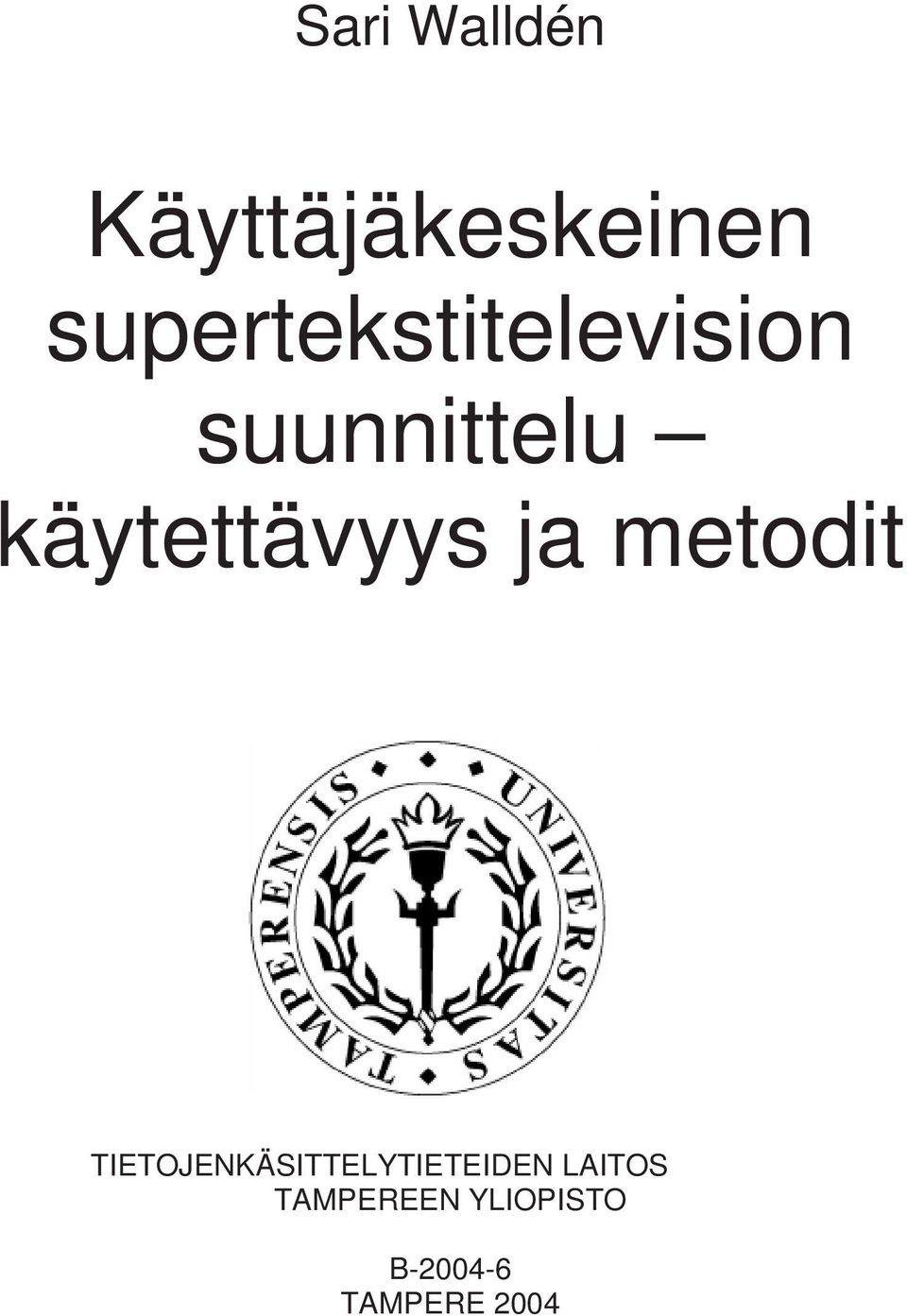 käytettävyys ja metodit