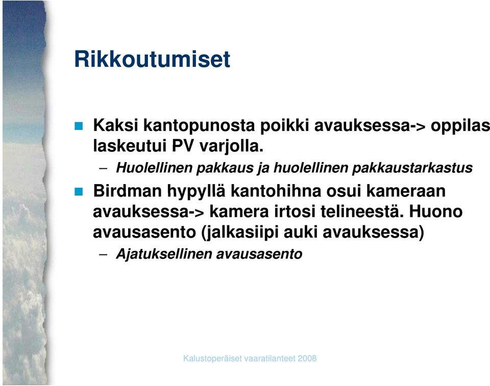 Huolellinen pakkaus ja huolellinen pakkaustarkastus Birdman hypyllä