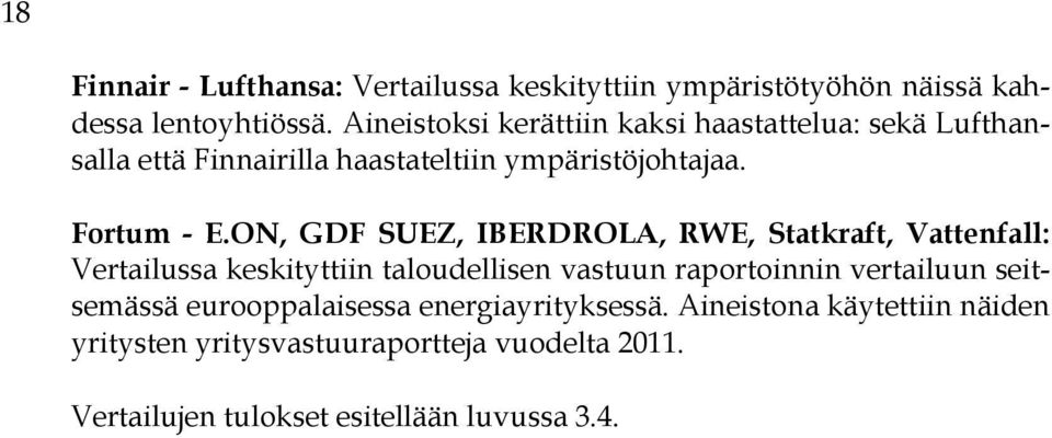 ON, GDF SUEZ, IBERDROLA, RWE, Statkraft, Vattenfall: Vertailussa keskityttiin taloudellisen vastuun raportoinnin vertailuun