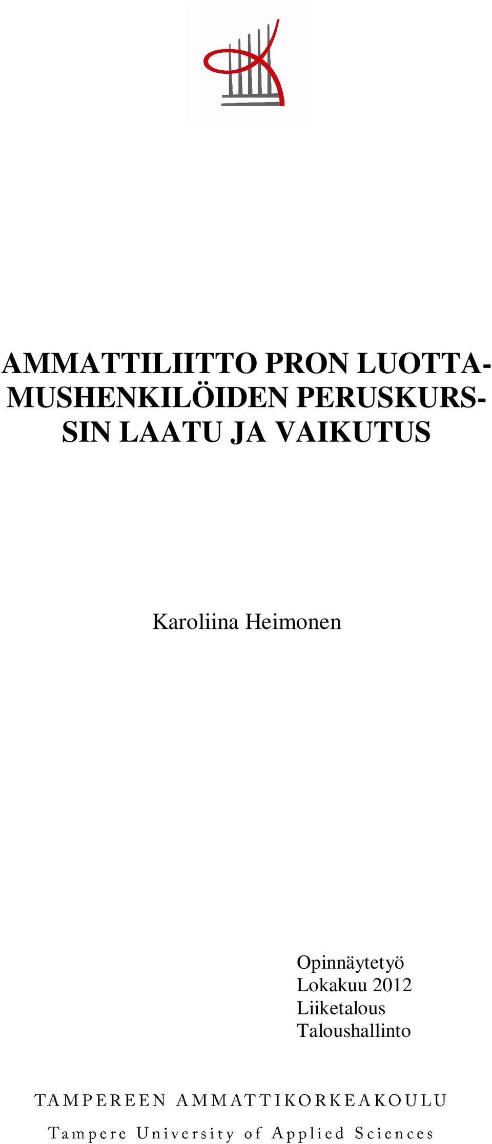 JA VAIKUTUS Karoliina Heimonen