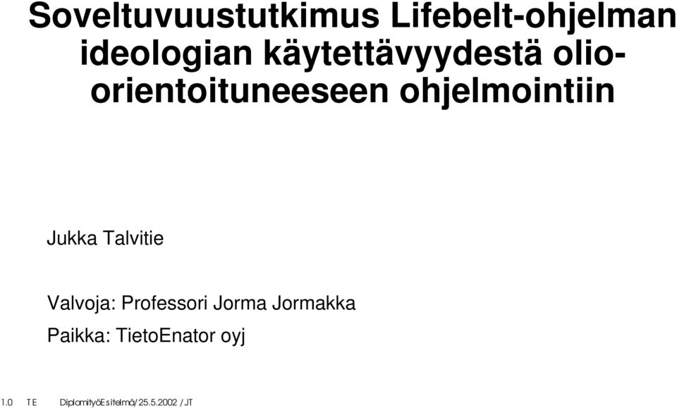 olioorientoituneeseen ohjelmointiin Jukka