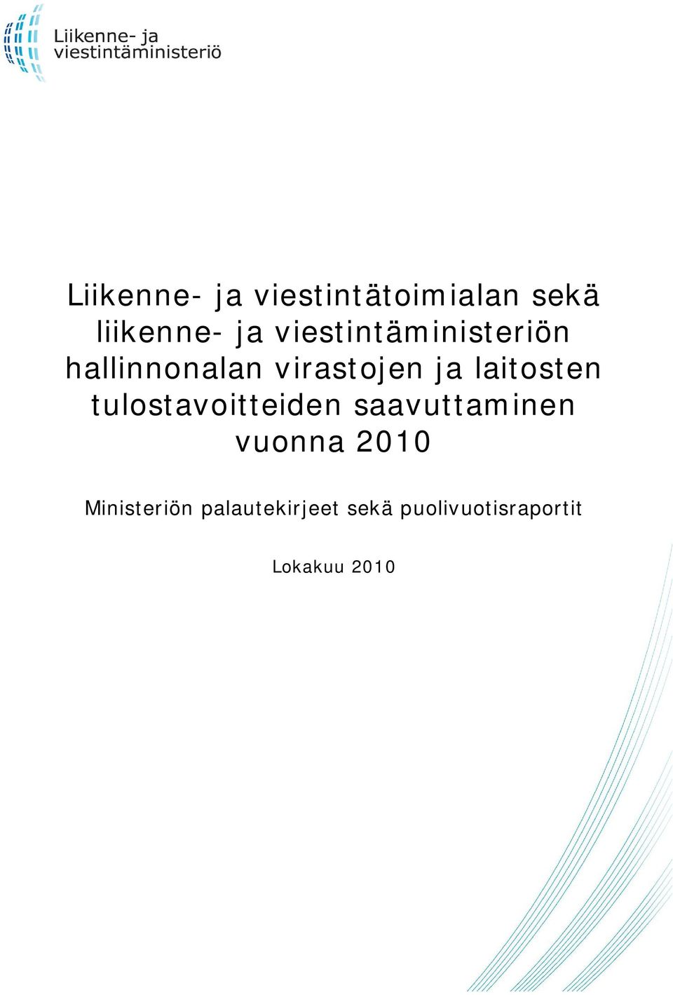 laitosten tulostavoitteiden saavuttaminen vuonna 2010