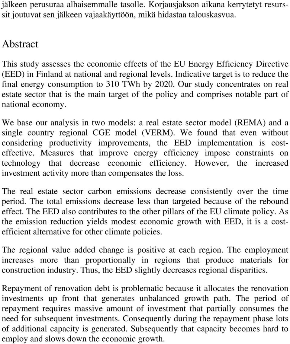 Indicative target is to reduce the final energy consumption to 310 TWh by 2020.