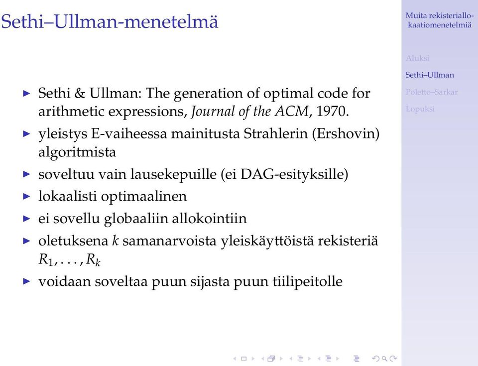 yleistys E-vaiheessa mainitusta Strahlerin (Ershovin) algoritmista soveltuu vain lausekepuille (ei