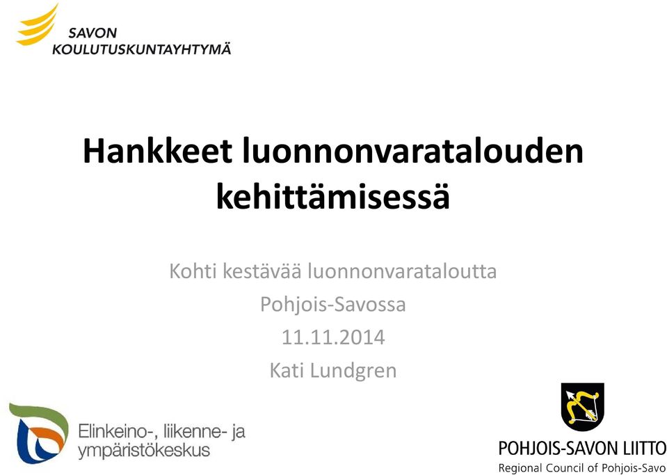 luonnonvarataloutta Pohjois