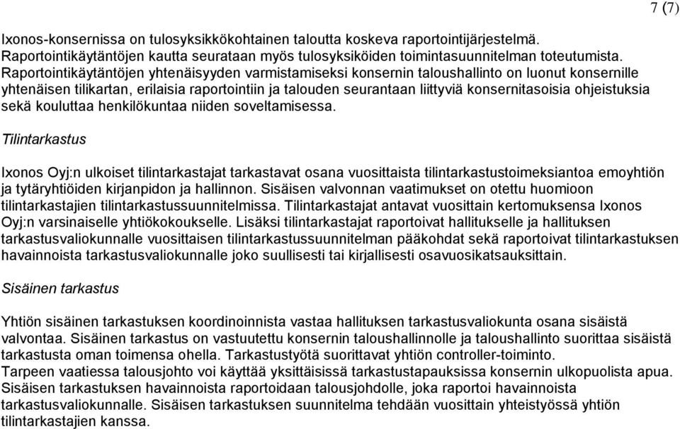 ohjeistuksia sekä kouluttaa henkilökuntaa niiden soveltamisessa.