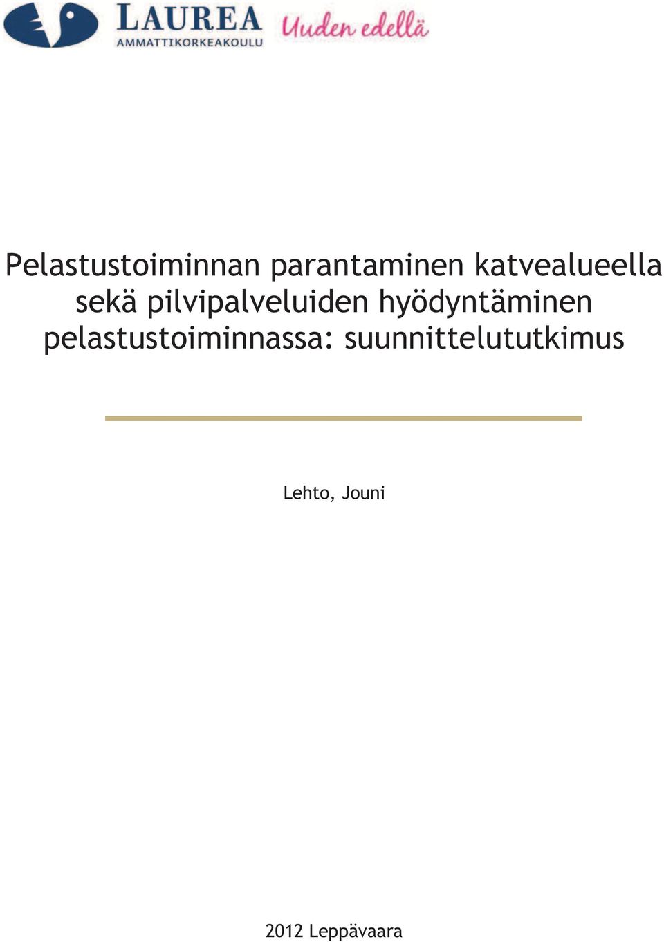 hyödyntäminen pelastustoiminnassa: