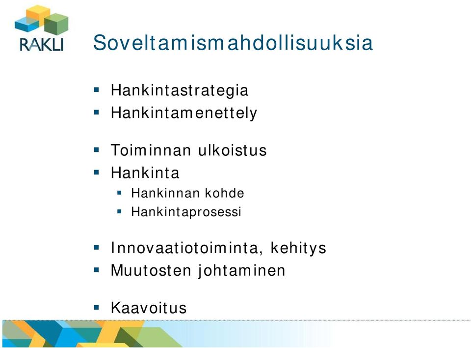 Hankinta Hankinnan kohde Hankintaprosessi