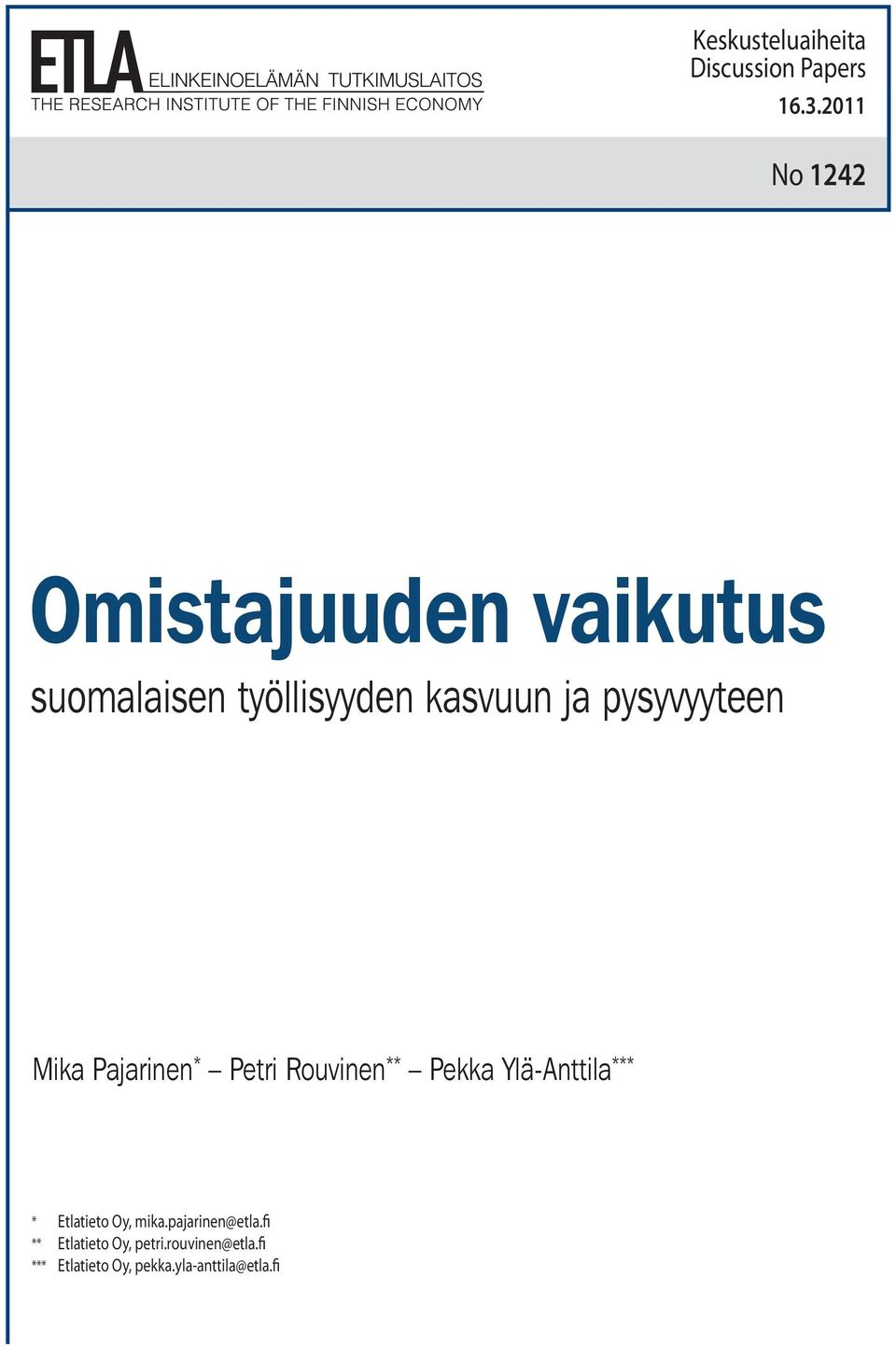 2011 No 1242 Omistajuuden vaikutus suomalaisen työllisyyden kasvuun ja pysyvyyteen Mika