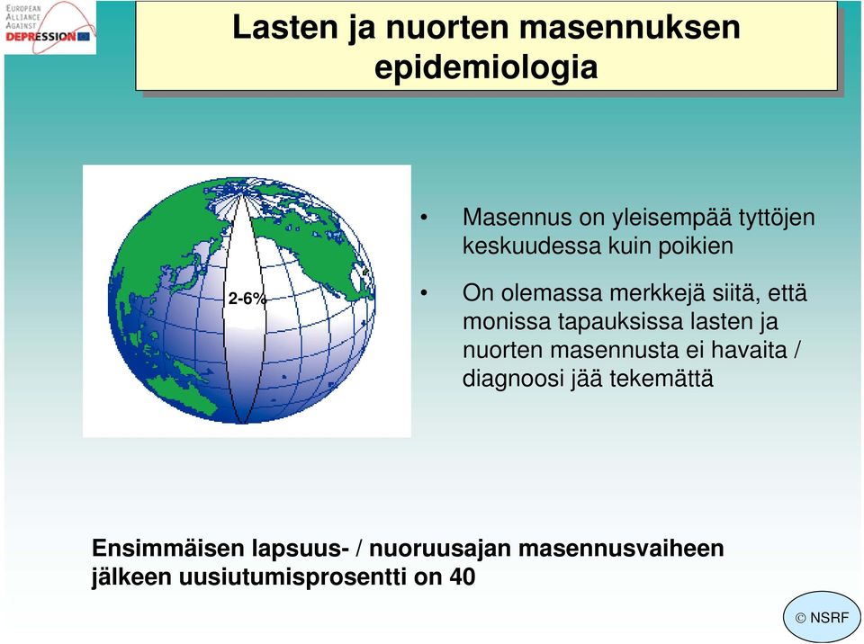 tapauksissa lasten ja nuorten masennusta ei havaita / diagnoosi jää tekemättä