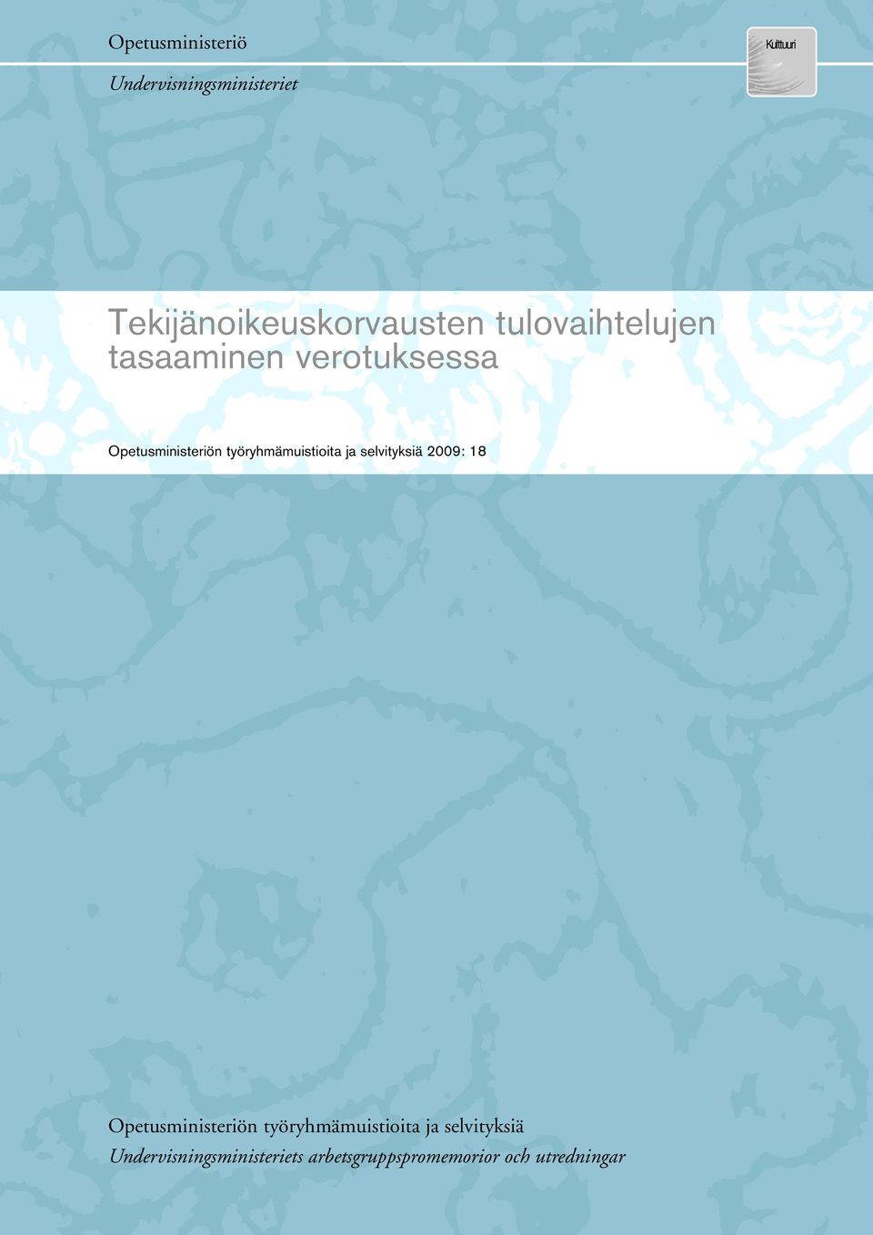 Opetusministeriön työryhmämuistioita ja selvityksiä 2009: 18