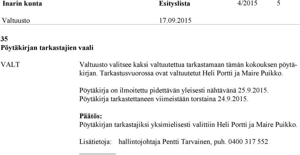 Pöytäkirja on ilmoitettu pidettävän yleisesti nähtävänä 25.9.2015.