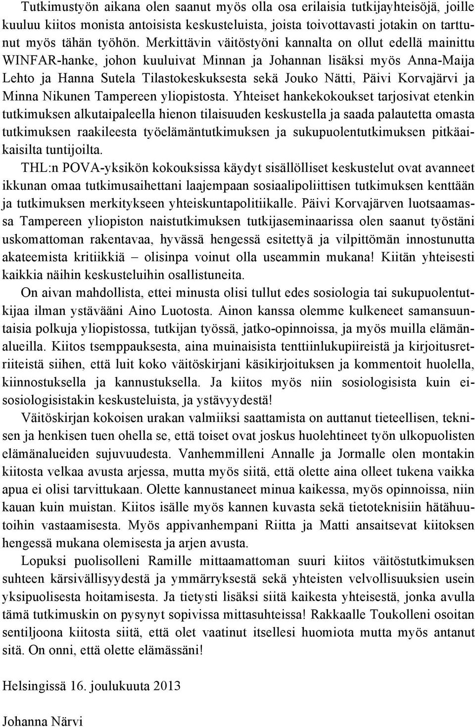 Korvajärvi ja Minna Nikunen Tampereen yliopistosta.