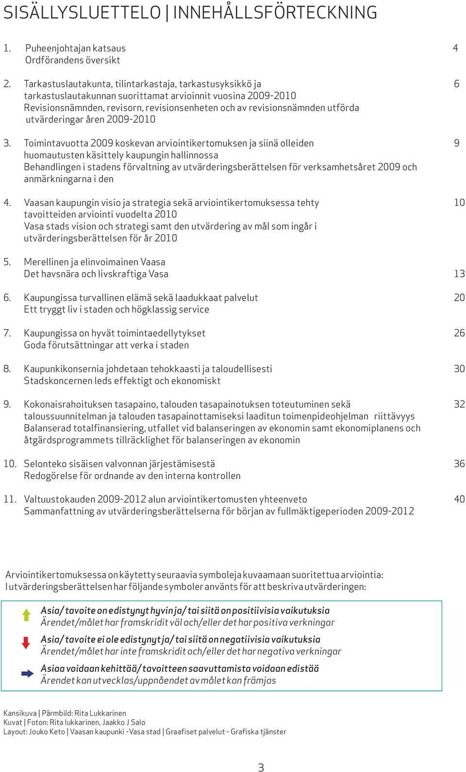 utvärderingar åren 2009-2010 3.