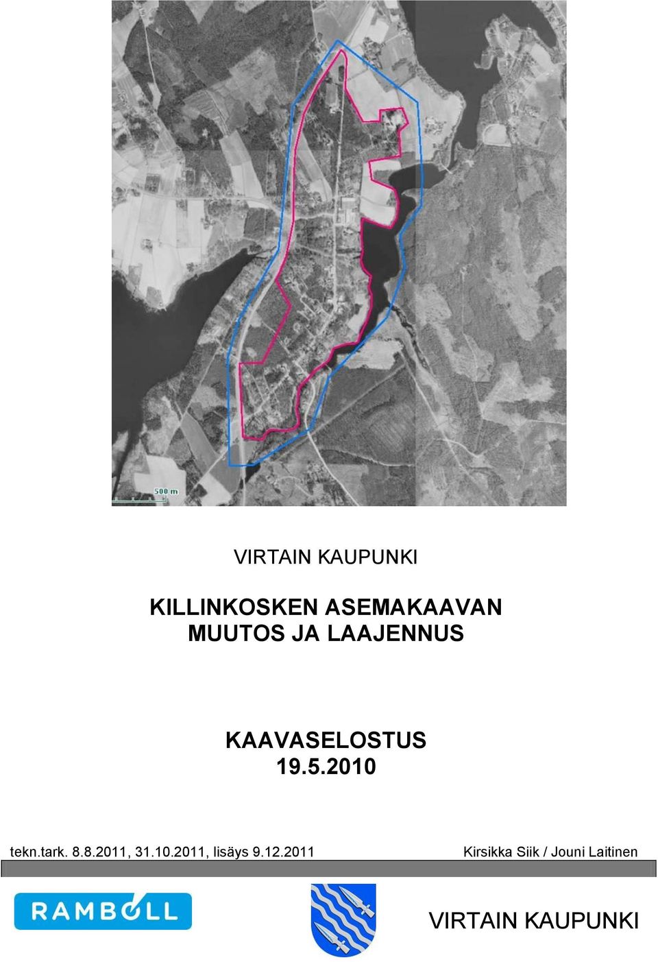 2010 tekn.tark. 8.8.2011, 31.10.2011, lisäys 9.