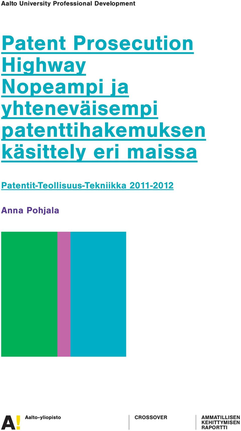 paten tihakemuksen käsitelyerimaissa