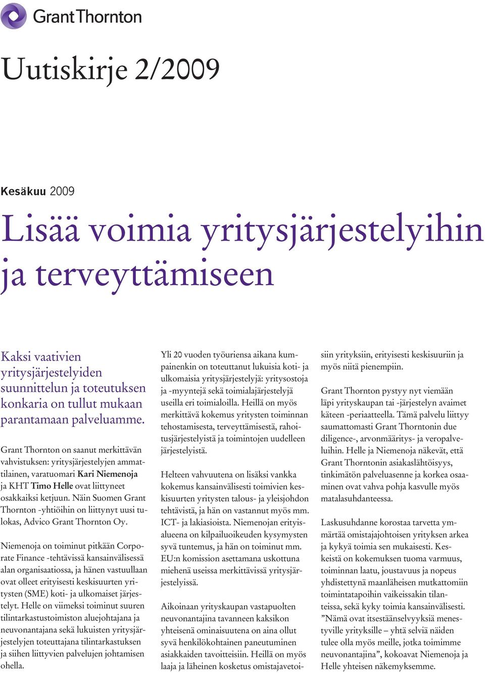 Näin Suomen Grant Thornton -yhtiöihin on liittynyt uusi tulokas, Advico Grant Thornton Oy.