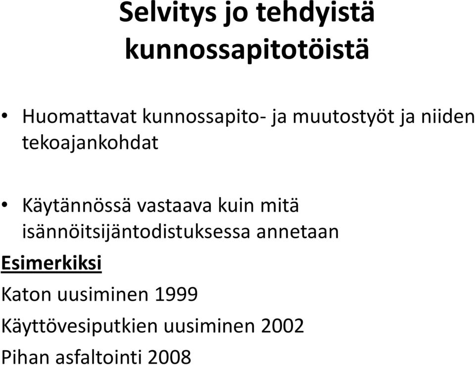 vastaava kuin mitä isännöitsijäntodistuksessa annetaan