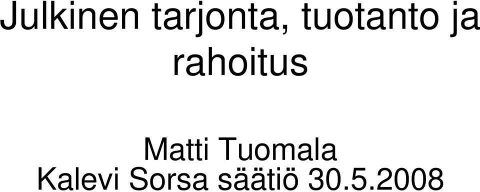 Matti Tuomala Kalevi