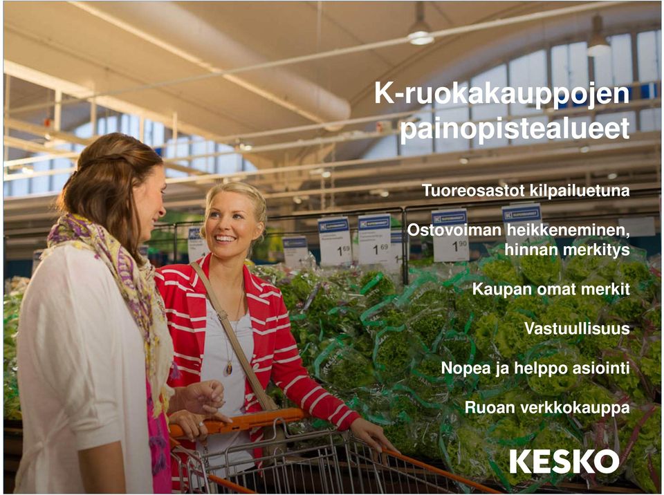 heikkeneminen, hinnan merkitys Kaupan omat