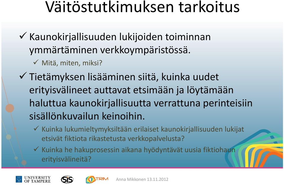 verrattuna perinteisiin sisällönkuvailun keinoihin.