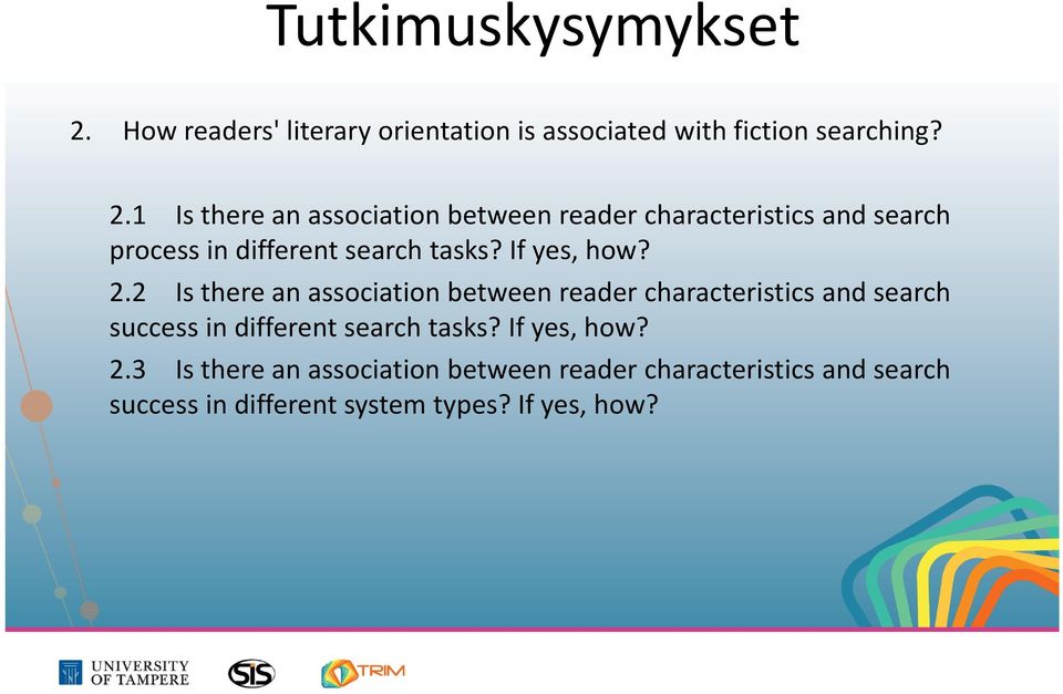 1 Is there an association between reader characteristics and search process in different search tasks?