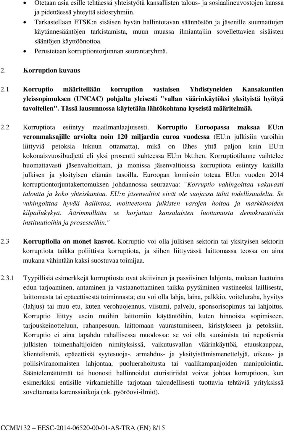 Perustetaan korruptiontorjunnan seurantaryhmä. 2. Korruption kuvaus 2.