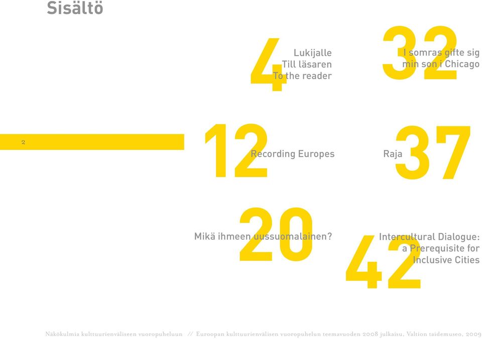 Europes 37 Raja 20 Mikä ihmeen uussuomalainen?