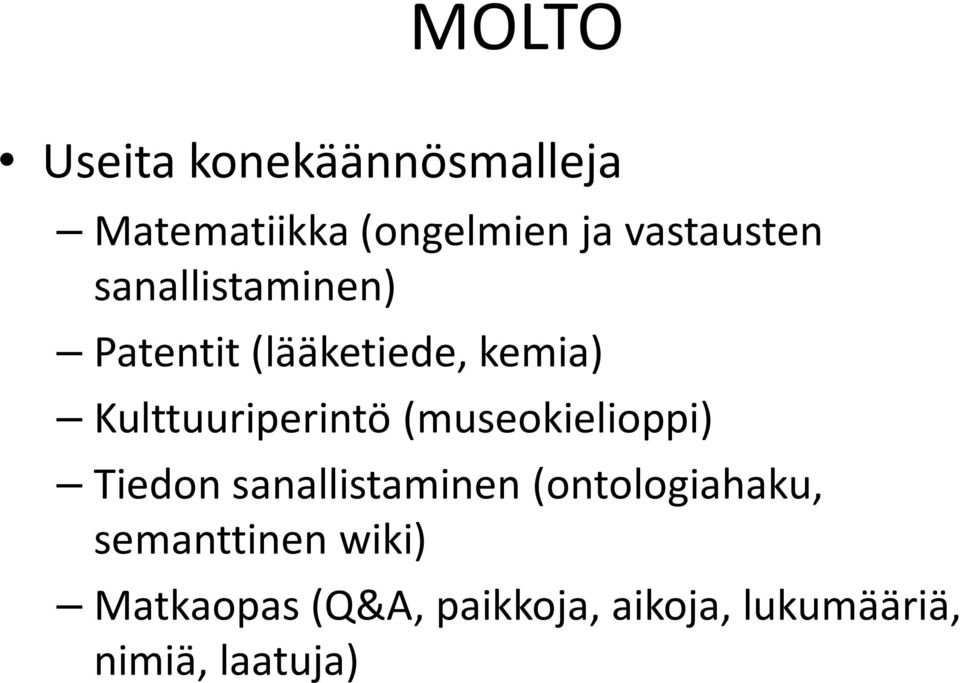 Kulttuuriperintö (museokielioppi) Tiedon sanallistaminen