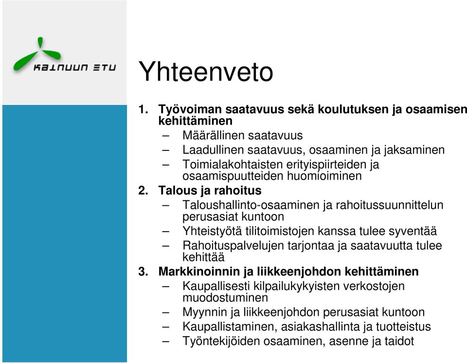 erityispiirteiden ja osaamispuutteiden huomioiminen 2.